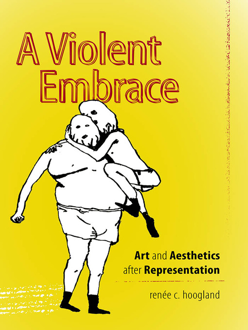 Title details for A Violent Embrace by Renée C. Hoogland - Available